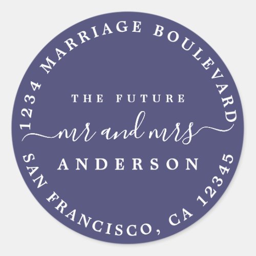 Chic Script Future Mr Mrs Return Address Navy Blue Classic Round Sticker