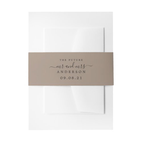 Chic Script Future Mr Mrs Taupe Wedding Invitation Belly Band