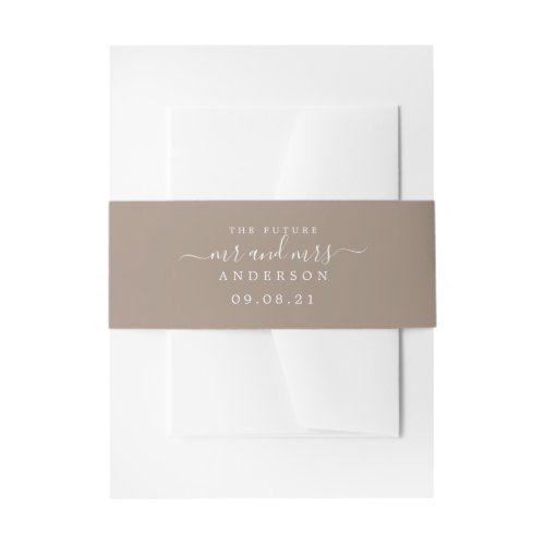 Chic Script Future Mr Mrs Taupe Wedding Invitation Belly Band