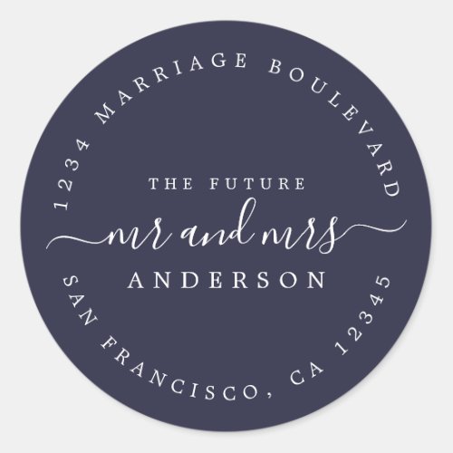 Chic Script Future Mr Mrs Wedding Return Address Classic Round Sticker