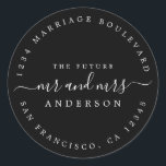 Chic Script Future Mr Mrs Wedding Return Address Classic Round Sticker<br><div class="desc">Chic, modern and simple wedding return address classic round sticker with the text the future Mr and Mrs in white elegant script on a black background. Simply add your name and address. Exclusively designed for you by Happy Dolphin Studio. If you need any help or matching products please contact us...</div>