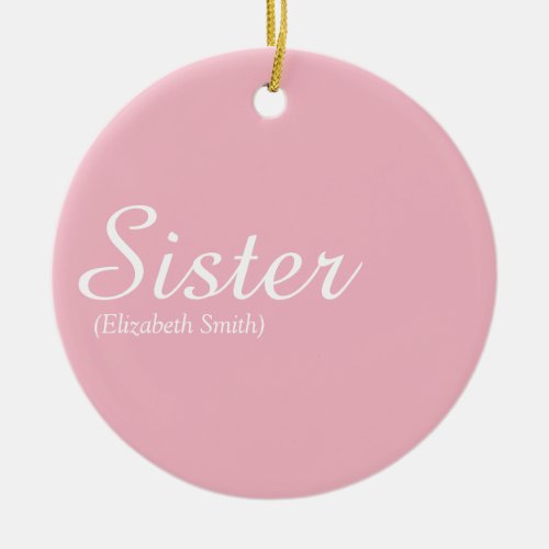 Chic Script Girly Pink Fun Cool Sister Definition Ceramic Ornament