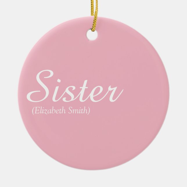 Chic Script Girly Pink Fun Cool Sister Definition Ceramic Ornament (Front)
