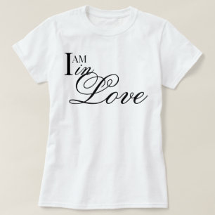 Chic script I AM in Love aesthetic affirmation T-Shirt