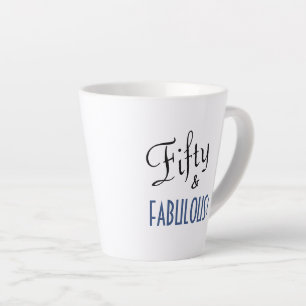 Chic Script Typography Fifty & FABULOUS! Birthday Latte Mug