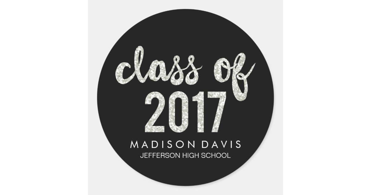Chic Silver Glitter | Class of 2017 Graduation Classic Round Sticker ...