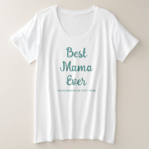 Chic Trendy Template Womens Modern Best Mama Ever Plus Size T-Shirt