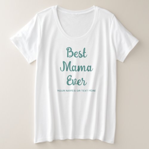Chic Trendy Template Womens Modern Best Mama Ever Plus Size T_Shirt