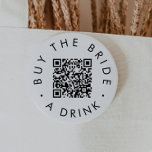 Chic Typography Buy The Bride A Drink QR Code Button<br><div class="desc">This chic typography buy the bride a drink QR code pin is perfect for a simple bachelorette party or bridal shower. The simple design features classic minimalist black and white typography with a rustic boho feel. Customizable in any color.</div>