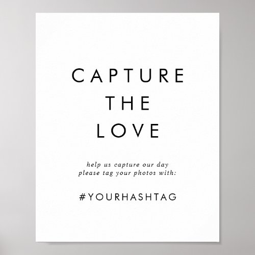 Chic Typography Capture The Love Wedding Hashtag Poster