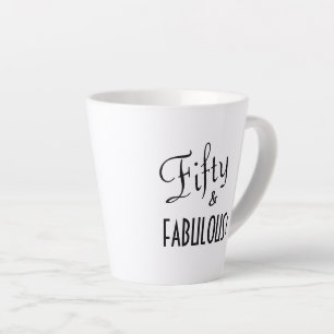 Chic Typography Fifty & FABULOUS! 50th Birthday Latte Mug