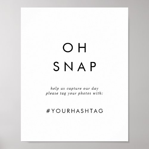 Chic Typography Oh Snap Wedding Hashtag Sign