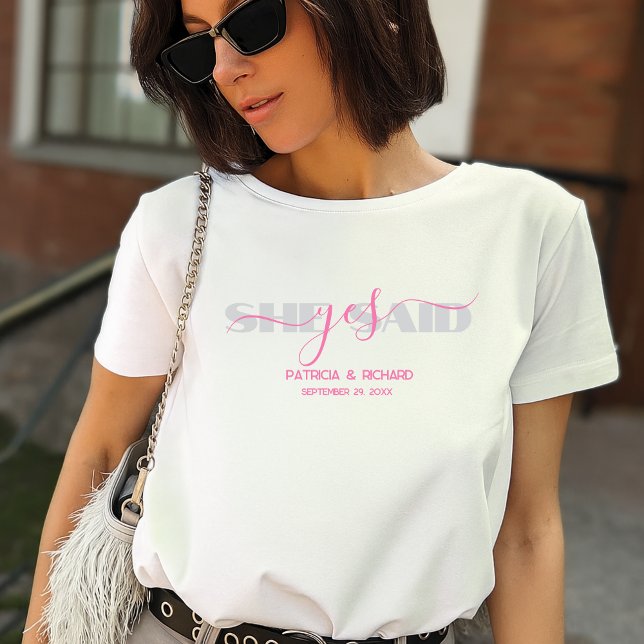 Chic Typography She Said Yes T-Shirt (Creator Uploaded)