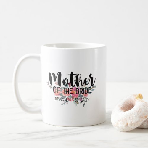 Chic Watercolor Floral Wedding Mother of the Bride Coffee Mug