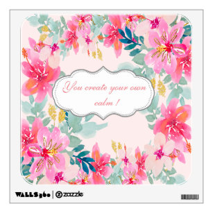 Chic Watercolor Flowers,Motivational Message   Wall Decal