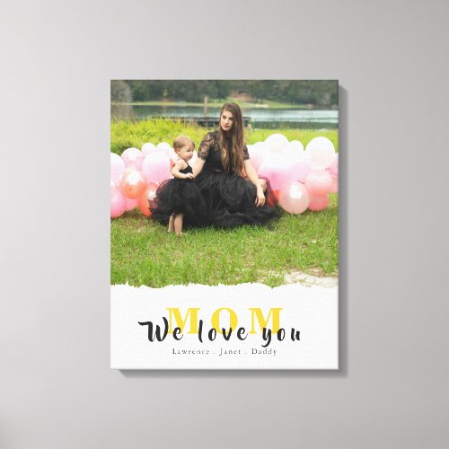 Chic We Love You Mom Photo Collage mothers day Canvas Print