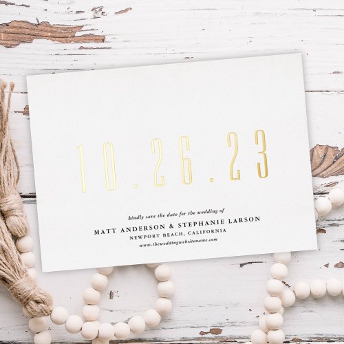 Chic Wedding Date Save The Date Real Foil Card