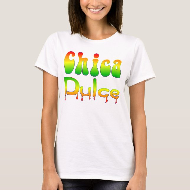 chica dulce T-Shirt (Front)