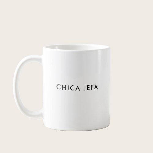 Chica Jefa | Girl Boss | Female Spanish Coffee Mug