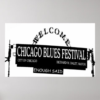 Chicago Blues Fest Enough said Poster