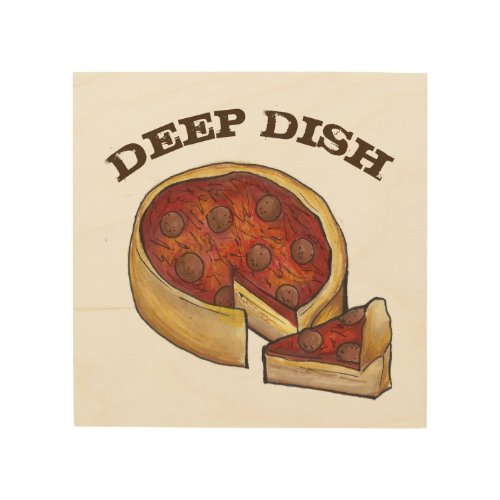Chicago Deep Dish Pepperoni Pizza Kitchen Food Wood Wall Art