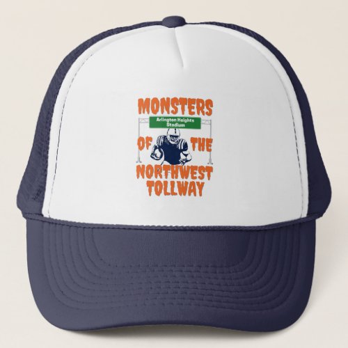 Chicago Football Monsters of the Northwest Tollway Trucker Hat