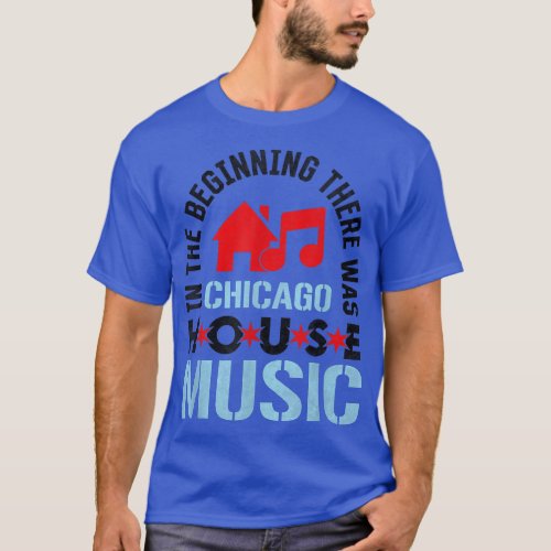 Chicago House Music _ Disco Edm Dj Vintage260 T_Shirt