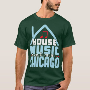 Chicago House Music - Vintage DJ Old School EDM T-Shirt