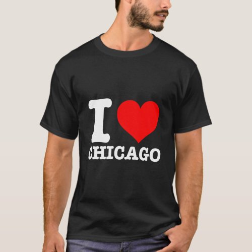 Chicago I He Chicago I Love Chicago T_Shirt