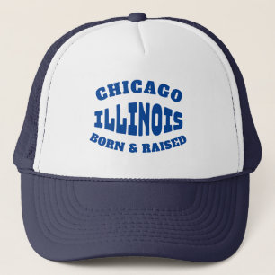 Chicago Illinois Born and Raised Trucker Hat