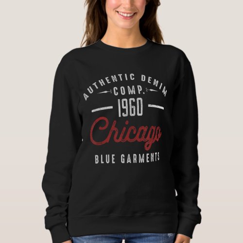 Chicago Illinois Born In 1960 Authentic Vintage Bi Sweatshirt