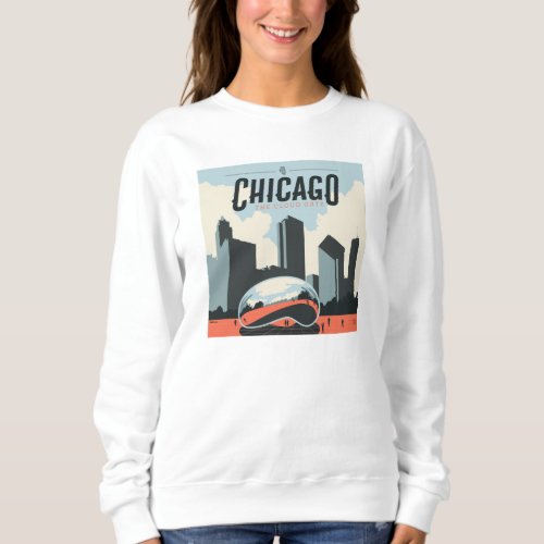 Chicago Illinois  Millennium Park Sweatshirt