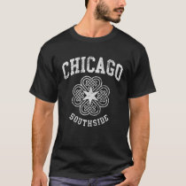 Chicago Irish Southside  St Patricks Day South Sid T-Shirt