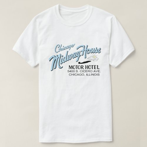 Chicago Midway House Motor Hotel Chicago IL T_Shirt