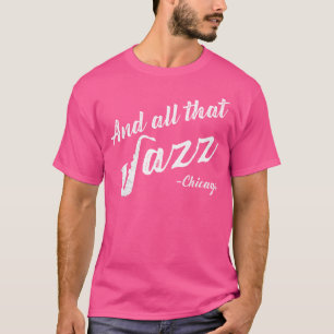 Chicago Musician And All That Jazz T-Shirt