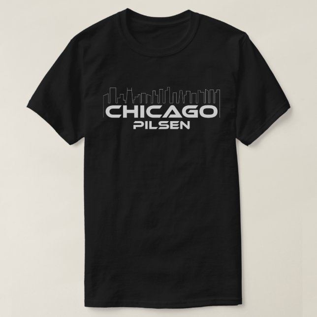 Chicago Pilsen neighborhood T-Shirt (Design Front)