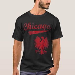 Chicago Polish American Heritage Polska Poland  T-Shirt