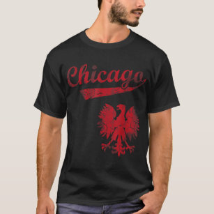 Chicago Polish American Heritage Polska Poland  T-Shirt