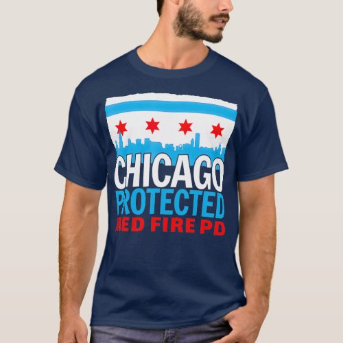 Chicago Protected Med Fire PD Chicago Souvenir T_Shirt