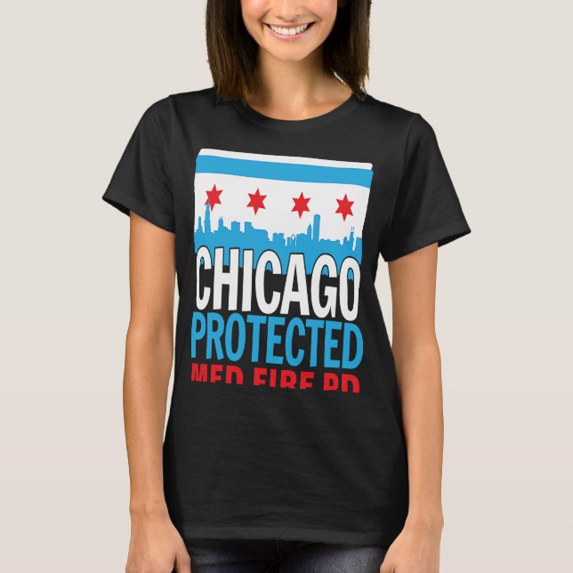 Chicago Protected Med Fire PD Chicago Souvenir T-Shirt (Front)