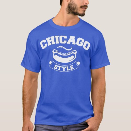 Chicago Style Awesome Funny Sausage Hotdog T_Shirt