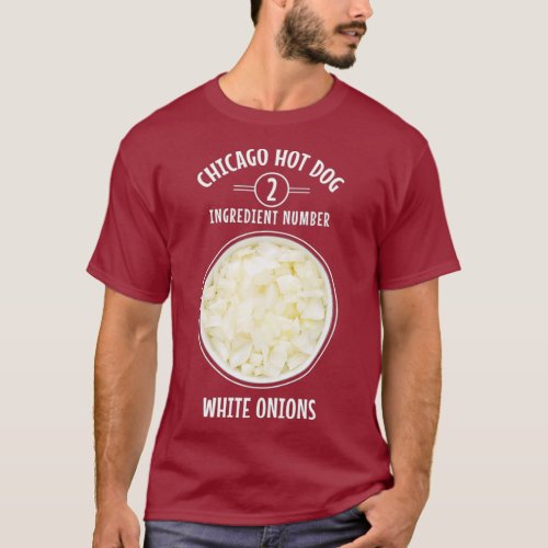 Chicago Style Hot Dog Bun Ingredient List White T_Shirt