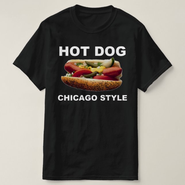 Chicago Style Hot Dog T-Shirt (Design Front)