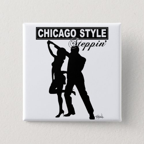 Chicago Style Steppin Button