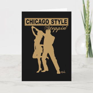 Chicago Style Steppin' Greeting Card