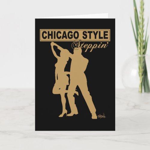 Chicago Style Steppin Greeting Card