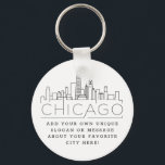 Chicago Stylized Skyline | Custom Slogan Keychain<br><div class="desc">A unique key chain representing the beautiful city of Chicago.  
This keychain features a stylized illustration of the city's unique skyline with its name underneath.
Underneath the city name is a spot for your unique slogan or statement about your favorite city.</div>