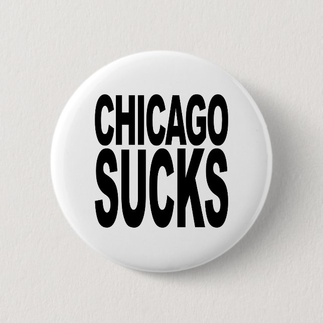 Chicago Sucks Button (Front)