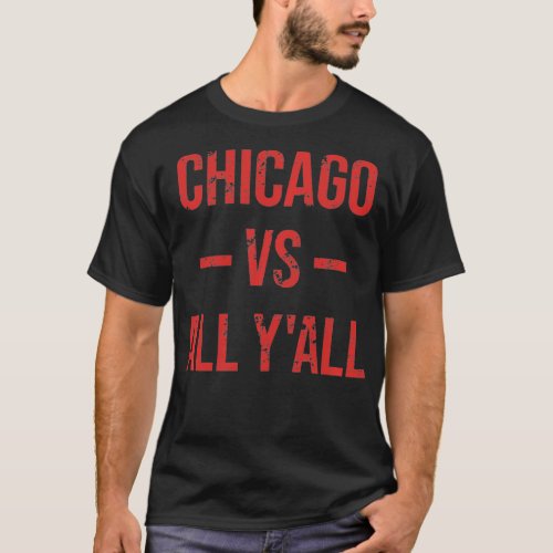 Chicago Vs All YAll Vintage Weathered Southern Sl T_Shirt