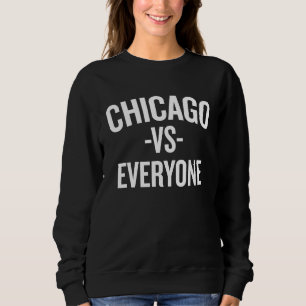 Chicago Vs Everyone Halloween Christmas Cool H Sweatshirt